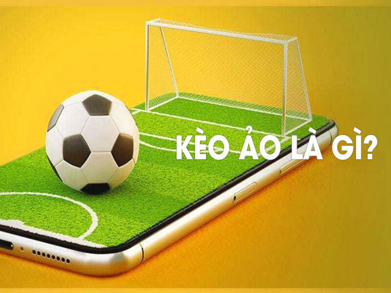 Đôi nét thông tin về kèo ảo trong cược thể thao