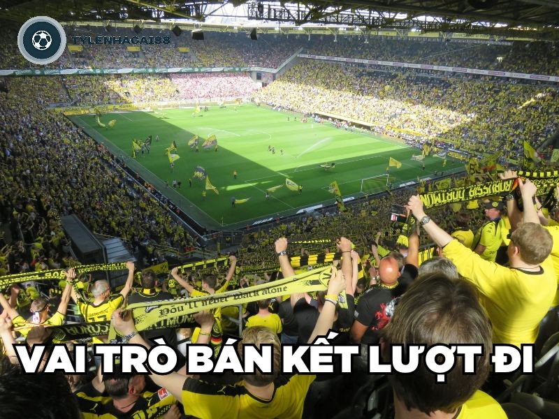 Vai trò bán kết lượt đi